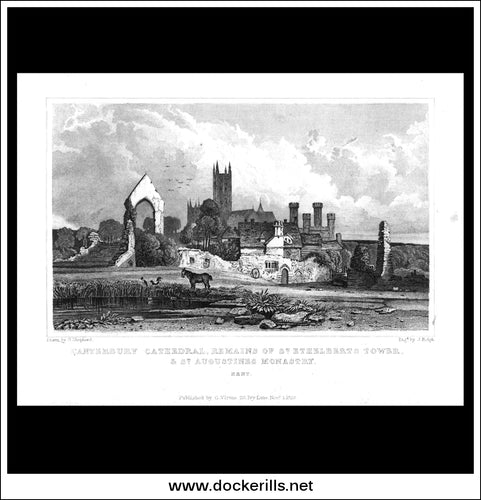 Canterbury Cathedral, Remains Of St. Ethelberts Tower & St. Augustines Monastry, Kent, England. Antique Print, Steel Engraving 1828.