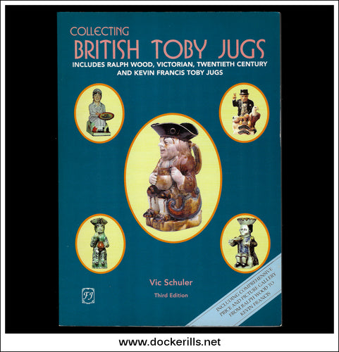 Collecting British Toby Jugs - Vic Schuler.
