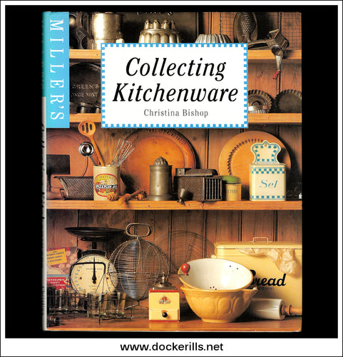 Miller's - Collecting Kitchenware. Christina Bishop.