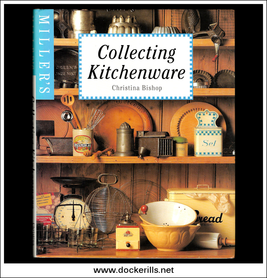 Miller's - Collecting Kitchenware. Christina Bishop.