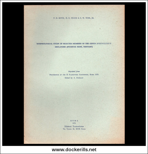 Morphological Study Of Selected Members Of The Genus Spenolithus Deflandre (Incertae Sedis, Tertiary). P.H. Rothe et al.