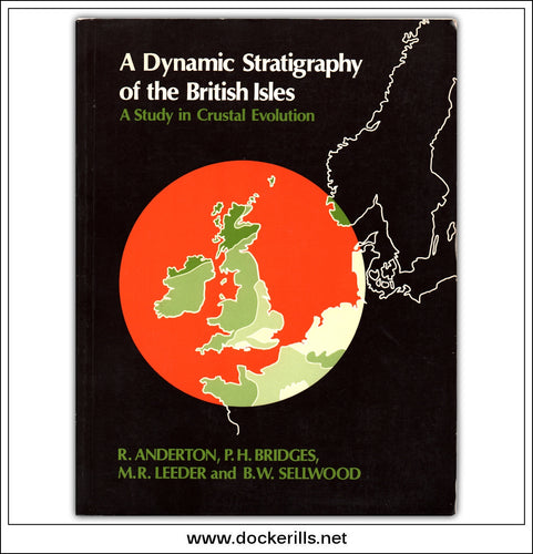 Dynamic Stratigraphy Of The British Isles, A Study In Crustal Evolution. R. Anderton et al.