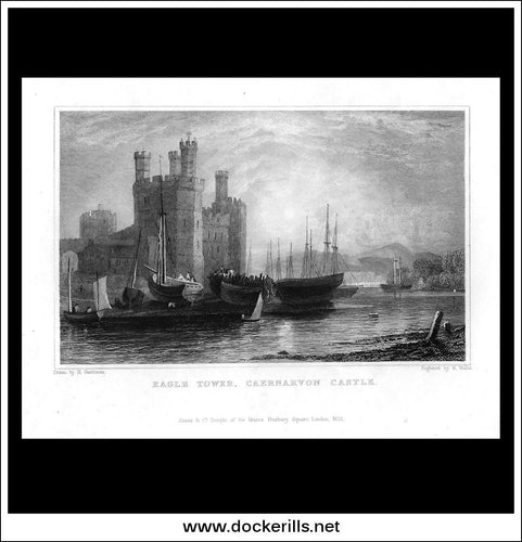 Eagle Tower, Caernarvon Castle, Caernarvonshire, Wales. Antique Print, Steel Engraving c. 1830.