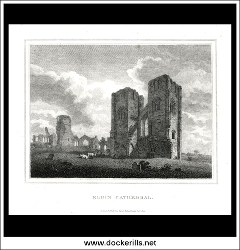 Elgin Cathedral, Moray, Scotland. Antique Print, Copper Plate Engraving 1805. [A]