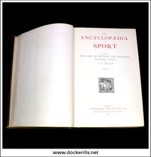 The Encyclopaedia Of Sport Vol I & II. The Earl of Suffolk and Berkshire, Hedley Peek, and F. G. Aflalo (editors).