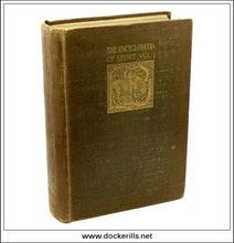 The Encyclopaedia Of Sport Vol I & II. The Earl of Suffolk and Berkshire, Hedley Peek, and F. G. Aflalo (editors).