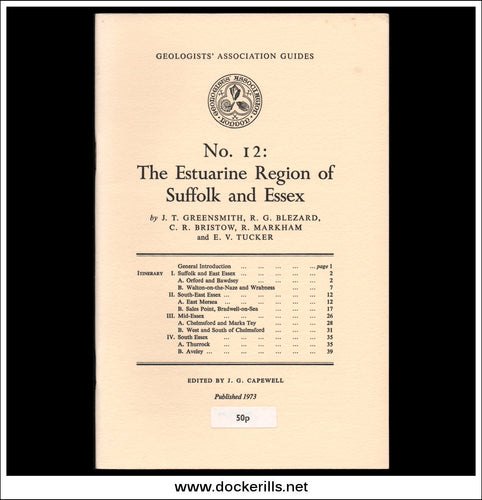 Geologists' Association Guides - No. 12: The Esturine Region Of Suffolk And Essex by J.T. Greensmith et al.