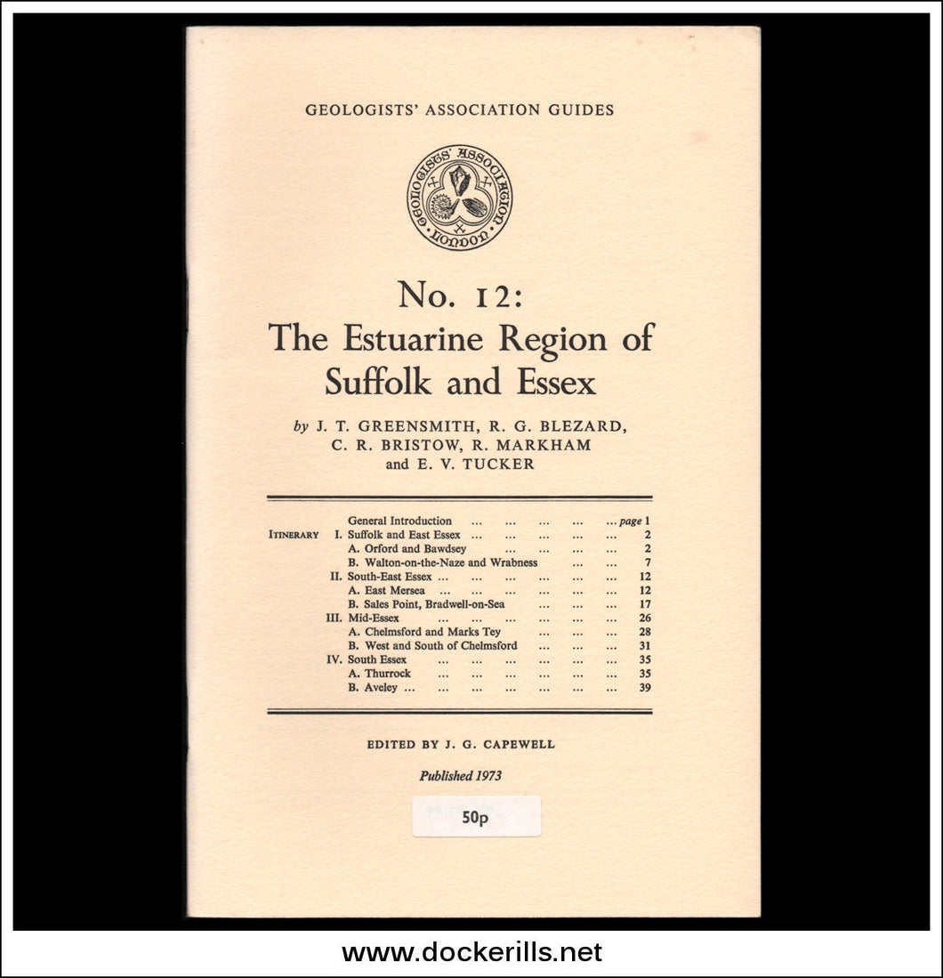 Geologists' Association Guides - No. 12: The Esturine Region Of Suffolk And Essex by J.T. Greensmith et al.
