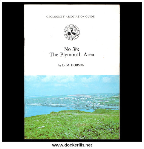 Geologists' Association Guides - No. 38: The Plymouth Area by D.M. Hobson.