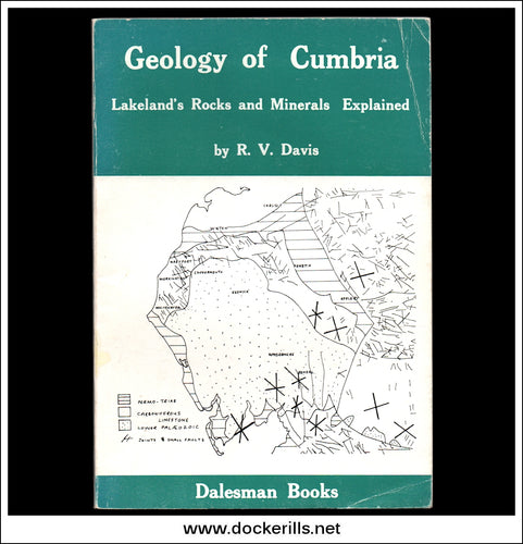 Buy Geology Of Cumbria, Lakeland's Rocks And Minerals Explained by R.V. Davis.