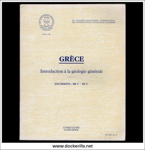 Greece - Introduction To The General Geology / Grese - Introduction A La Geologie Generale. J Dercout et al.