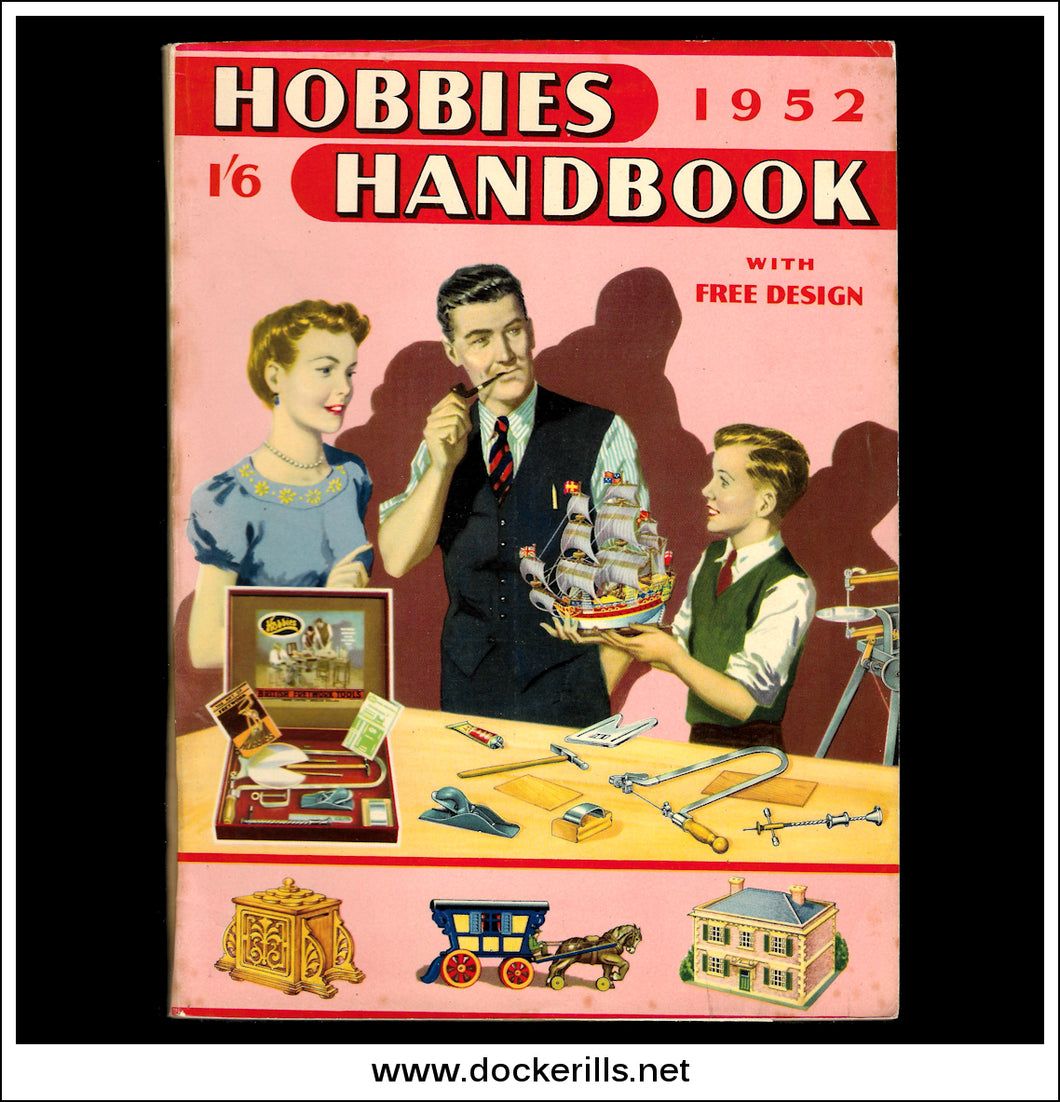 Hobbies Handbook, 1952. With 'Royal Prince' Galleon Of The Time Of Charles II No. 247 Cover.