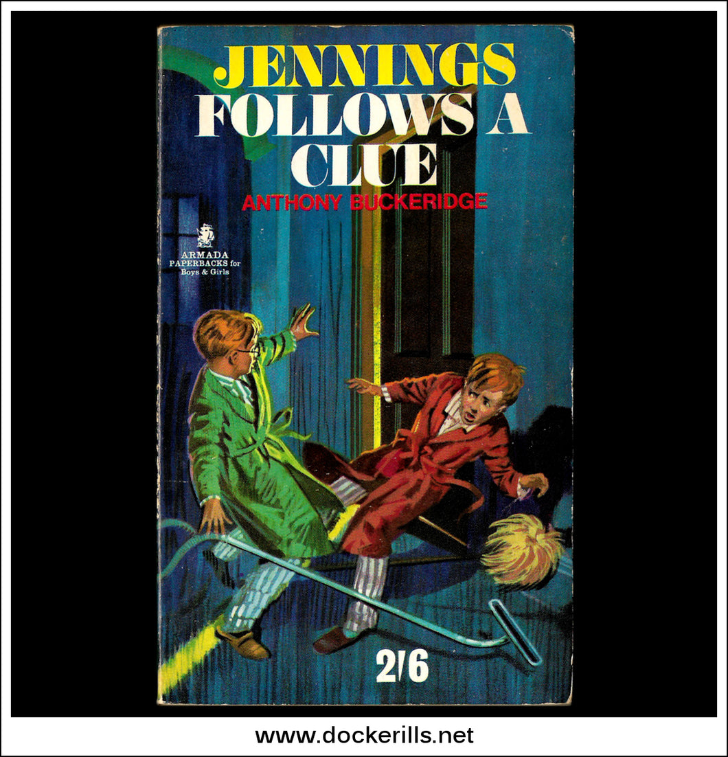 Jennings Follows A Clue by Anthony Buckeridge. Paperback, Armada, 1967.