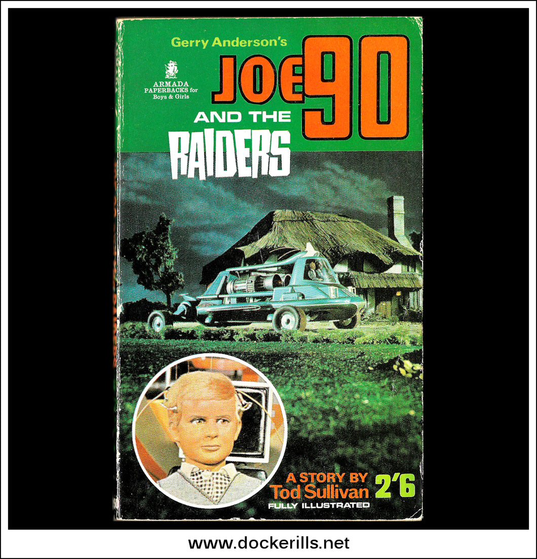 Joe 90 And The Raiders by Tod Sullivan. Paperback, Armada, 1968.