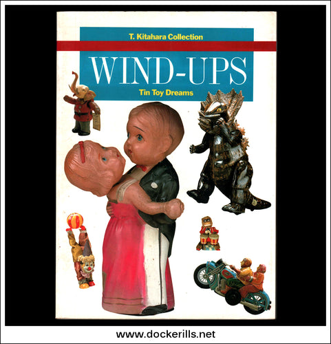Wind-Ups, Tin Toy Dreams, by T. Kitahara, 1985.
