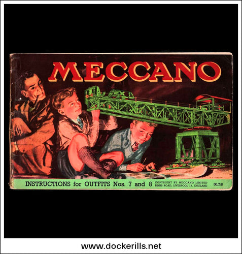 Meccano. Instructions For Outfit No. 7 And 8.