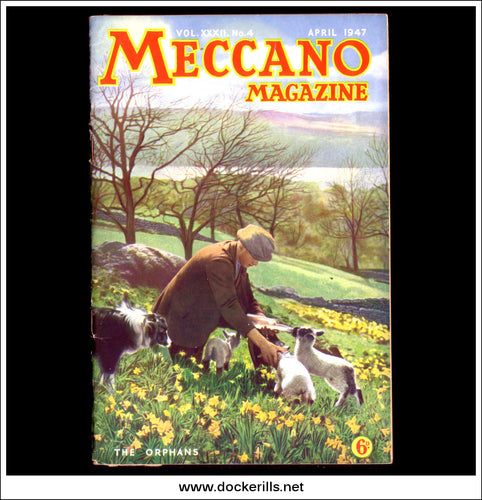 Meccano Magazine Vol. XXXII. No. 4 published April 1947.