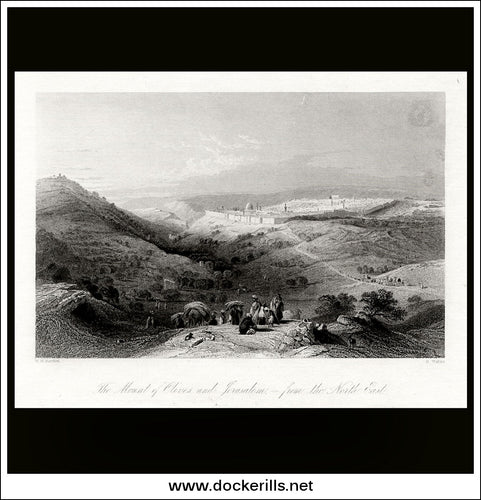 Mount Of Olives & Jerusalem from the North East, Israel / Holy Land. Antique Print, Steel Engraving c. 1840.