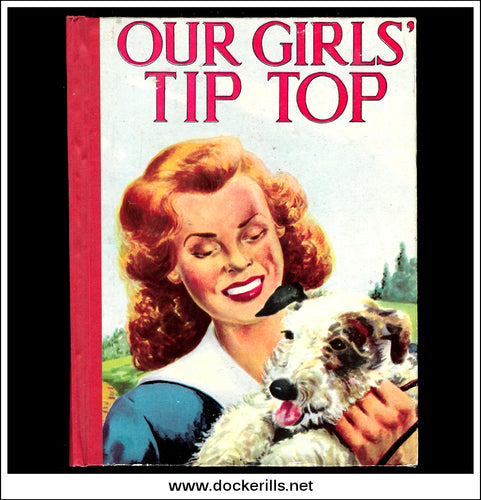 Our Girls Tip Top Annual / Story Book c. 1950's.