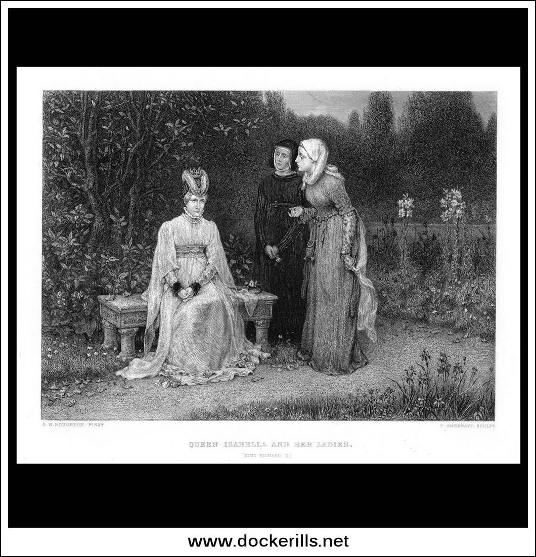 Queen Isabella And Her Ladies, G.H. Boughton, Antique Print, Steel Engraving c. 1875.