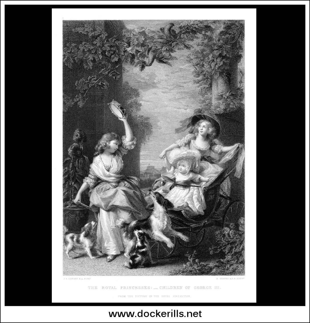 The Royal Princess: - Children Of George III, J.S. Copley R.A., Antique Print, Steel Engraving c. 1875.