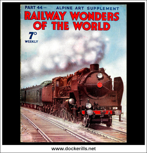Railway Wonders Of The World Magazine No. 44.