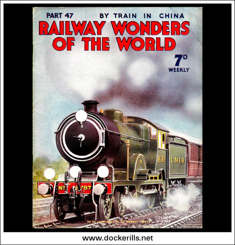 Railway Wonders Of The World Magazine No. 47.