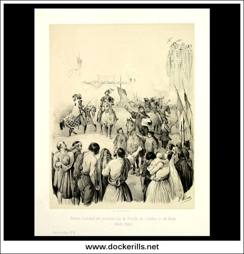Robert Guiscard Est Proclaime Duc De Pouille Et Calabre De Sicile. Antique Print, Lithograph 1859. Victor Adam.