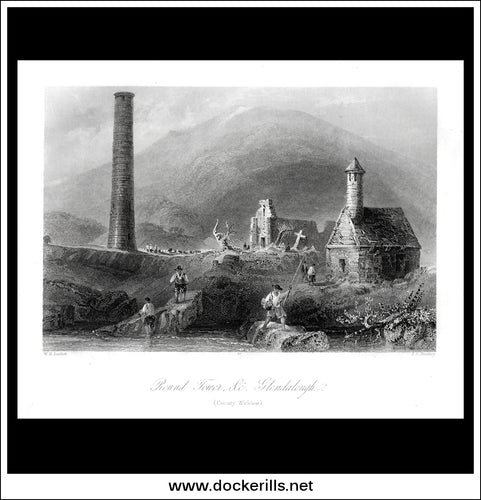 Round Tower & c. Glendalough, Co. Wicklow, Ireland. Antique Print, Steel Engraving c. 1840.