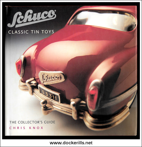 Schuco Classic Tin Toys - The Collector's Guide by Chris Knox.