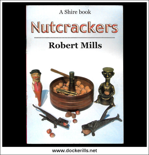 Nutcrackers - Robert Mills. Shire Publications.
