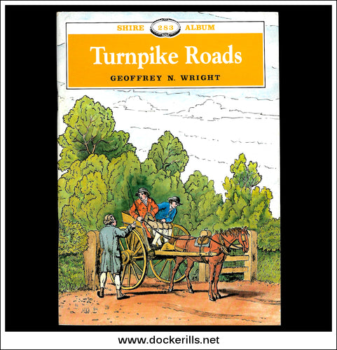Turnpike Roads - Geoffrey N. Wright. Shire Album No. 283.