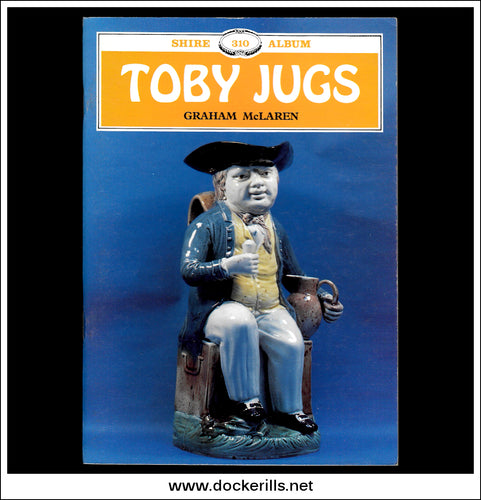Toby Jugs - Graham McLaren. Shire Album No. 310.