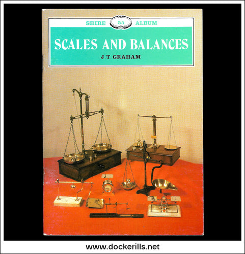 Scales And Balances, A Guide To Collecting by J.T. Graham. Shire Album 55