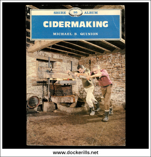 Cidermaking - Michael B. Quinion. Shire Album No. 95.