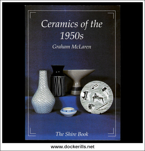 Ceramics Of The 1950's - Graham McLaren. Shire Book.