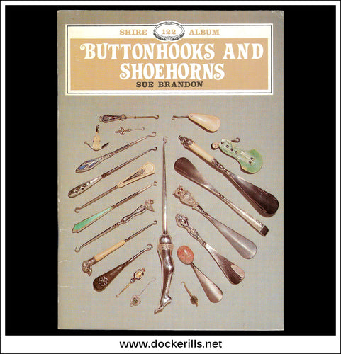 Buttonhooks And Shoehorns - S. Brandon. Shire Album No. 122.