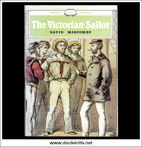 The Victorian Sailor - David Marcombe. Shire Album No. 131.
