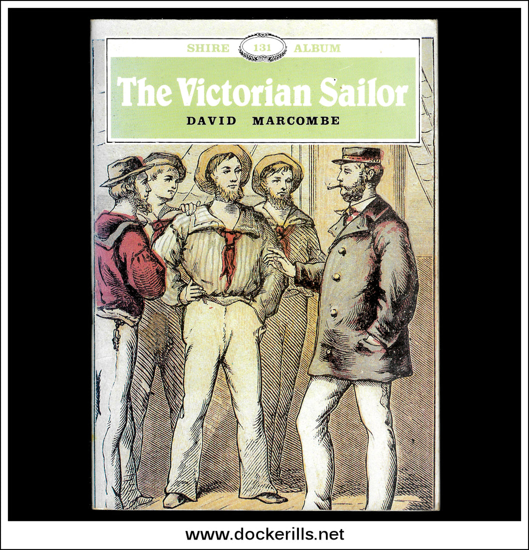The Victorian Sailor - David Marcombe. Shire Album No. 131.