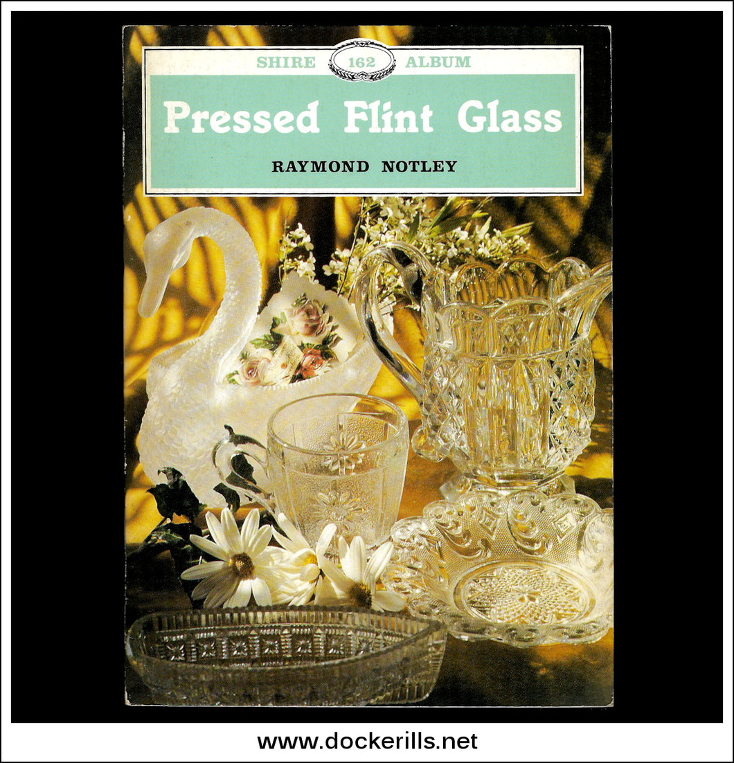 Pressed Flint Glass - Raymond Notley. Shire Album No. 162.