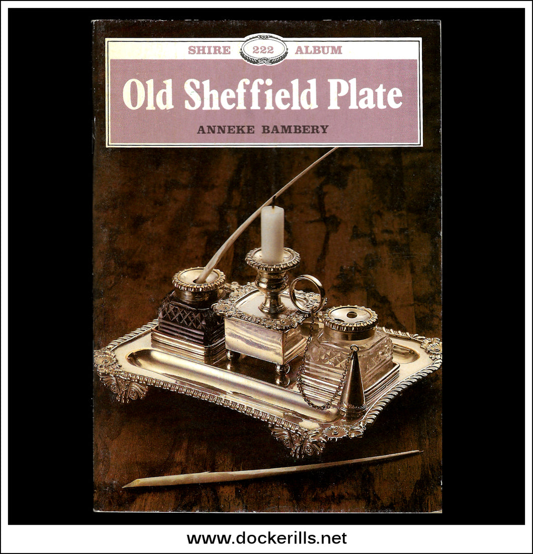 Old Sheffield Plate - Anneke Bambery. Shire Album No. 222.