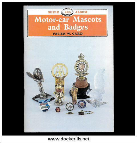Motor-car Mascots And Badges - Peter W. Card.  Shire Album No. 265.