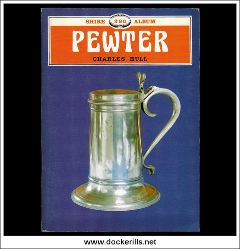 Pewter - Charles Hull. Shire Album No. 280.