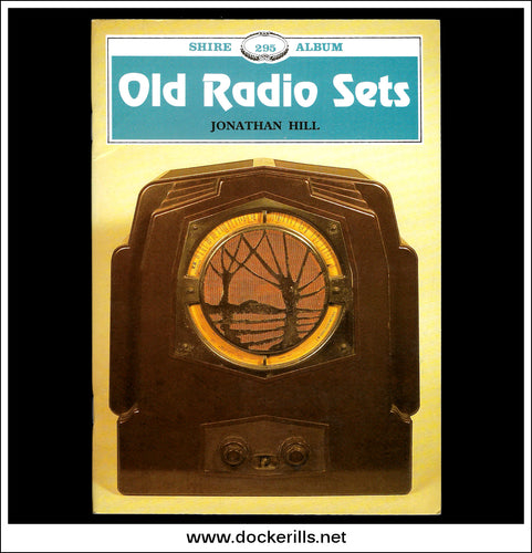Old Radio Sets - J. Hill. Shire Album No. 295.