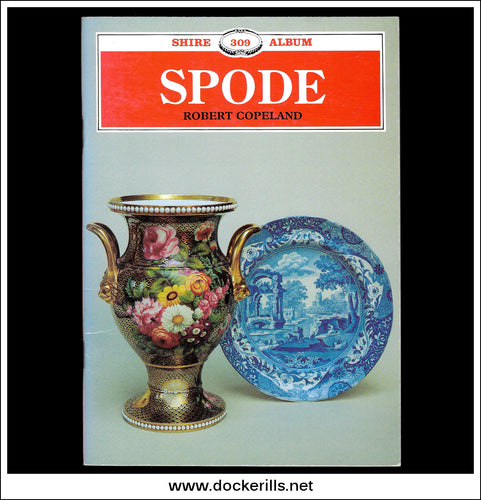 Spode - Robert Copeland. Shire Album No. 309.
