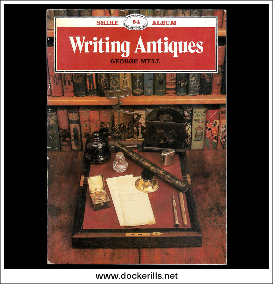 Writing Antiques - George Mell. Shire Album No. 54.