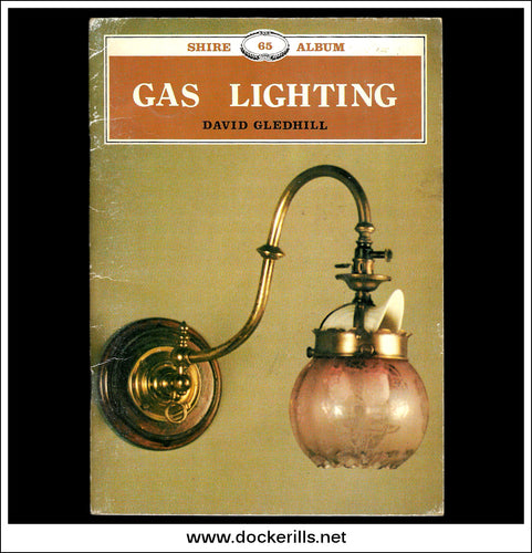 Gas Lighting - D. Gledhill. Shire Album No. 65.