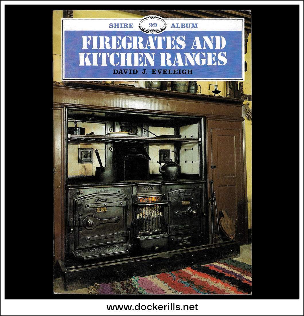 Firegrates And Kitchen Ranges - D.J. Eveleigh. Shire Album No. 99.