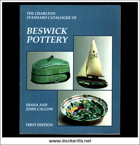 The Charlton Standard Catalogue Of Beswick Pottery, Diana & John Callow, 1997.