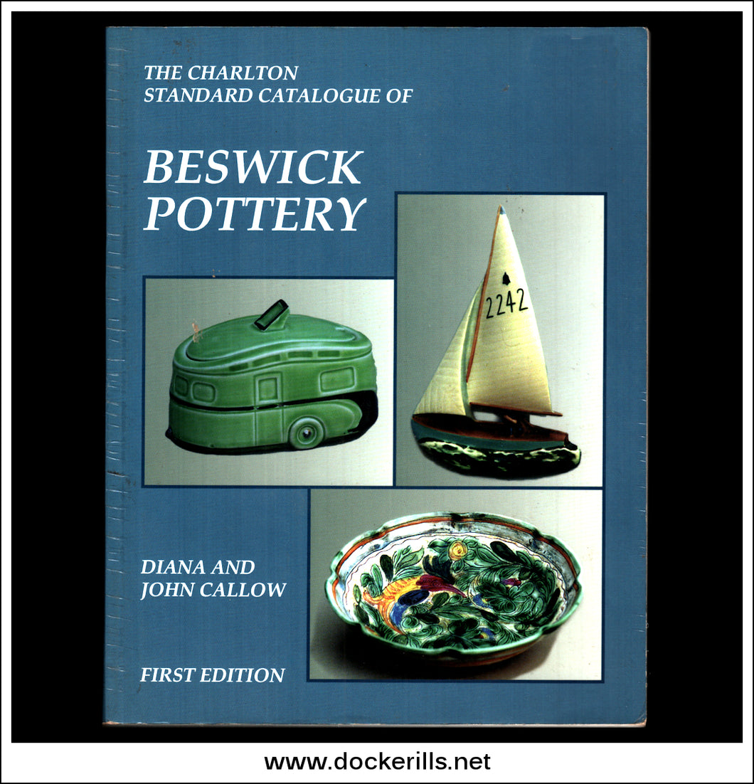 The Charlton Standard Catalogue Of Beswick Pottery, Diana & John Callow, 1997.